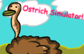 Ostrich Simulator.