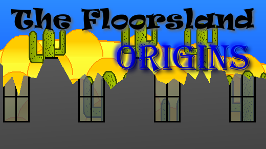 The Floorsland Origins