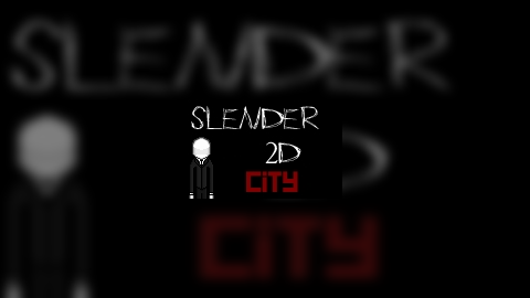 Slender2D: City