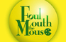 Foul Mouth the Mouse 102