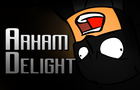 Arkham Delight