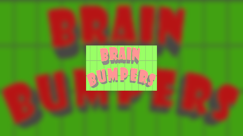 Brain Bumpers Free!