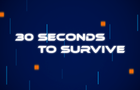 30_seconds_to_survive