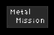 Metal Mission