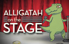 Alligatah on the Stage