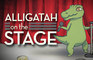 Alligatah on the Stage