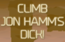 Climb Jon Hamm's Dick!