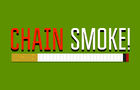 Chain Smoke!