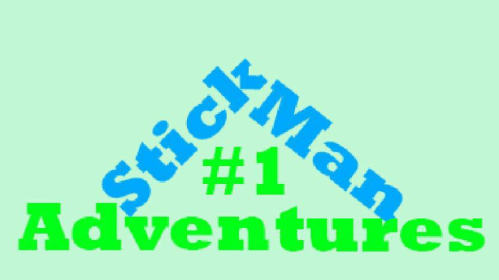 StickMan Adventures #1