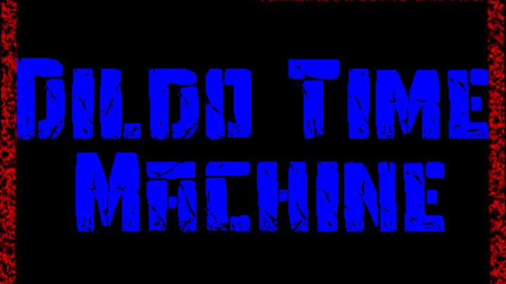 The Dildo Time Machine