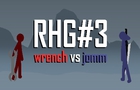 RHG 3: Wrench vs Jomm