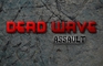 Dead Wave - Assault P-A