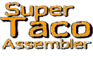 Super Taco Assembler