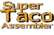 Super Taco Assembler