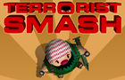 Terrorist Smash