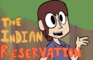 The Indian Reservation