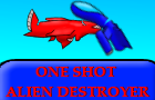 One Shot Alien Destroyer