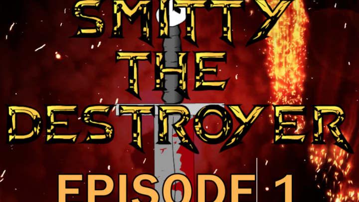 Smitty The Destroyer (ep 