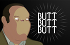 Butt Butt Butt