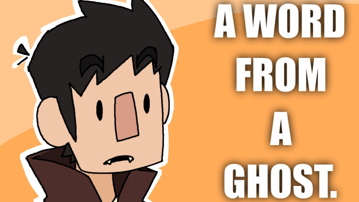 A word from a Ghost.