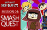BQ - Smash Quest!