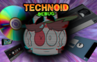 Technoid -Debug-