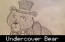 Undercover Bear