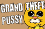 Grand Theft Pussy