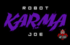 Robot Karma Joe