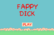 Fappy Dick