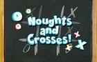 Noughts and Crosses 2PG
