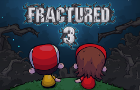 Fractured 3