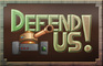 Defend US!