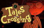 Tales from the Crossing