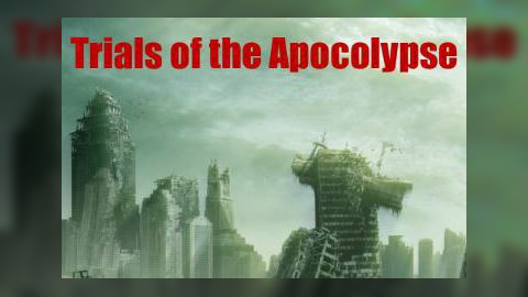 Trials of the Apocalypse