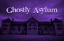 Ghostly Asylum