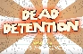 Dead Detention #4