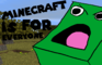Minecraft Is For Everyone