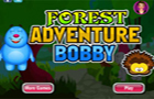 Forest Adventure - Bobby
