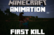 First Kill - (Minecraft)