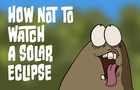 How NOT to watch a Solar 