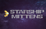 Starship Mittens