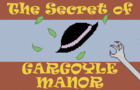 Secret of Gargoyle Manor