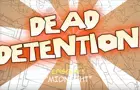 Dead Detention #5