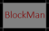 BlockMan