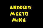 Android Meets Mike