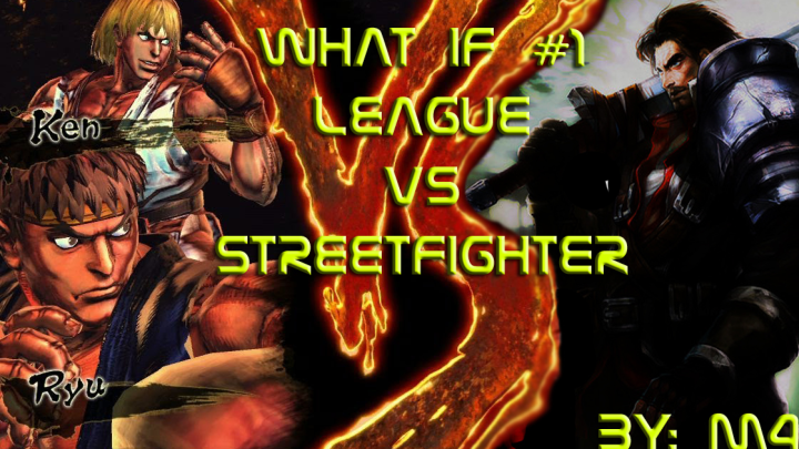 League VS Streetfighter
