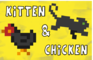 Kitten & Chicken
