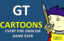 GT Cartoons: Every Fire E