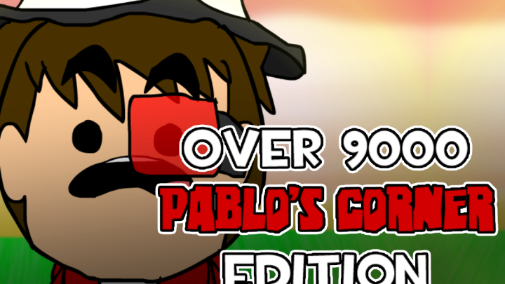 Pablos Corner - Over 9000
